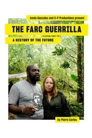The Farc Guerilla, a History of the Future