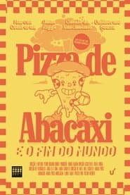 Pizza de Abacaxi e O Fim do Mundo