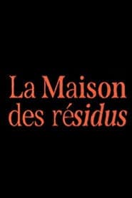 La Maison Des Résidus