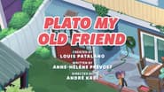 Plato My Old Friend