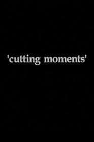 Cutting Moments