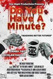 Do You Have a Minute?
