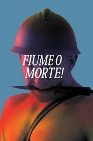 Fiume o morte!