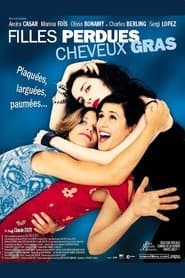 Filles perdues, cheveux gras
