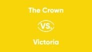 The Crown vs. Victoria