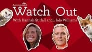 Watch Out with Hannah Stitfall and Iolo Williams