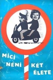 Mici néni két élete