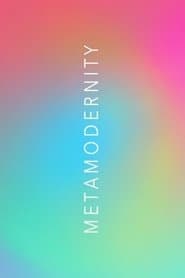 METAMODERNITY