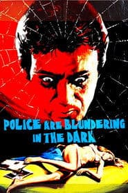 The Police Are Blundering in the Dark