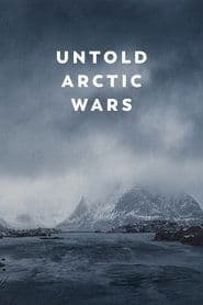Untold Arctic Wars