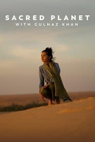 Sacred Planet with Gulnaz Khan