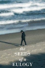 The Seeds of a Eulogy