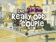 The Really Odd Couple