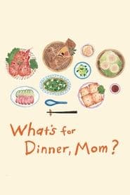 What's for Dinner, Mom?