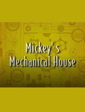 Mickey’s Mechanical House