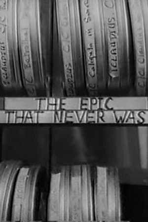 The Epic That Never Was