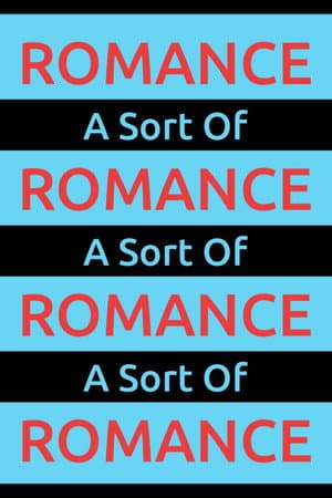 A Sort Of Romance
