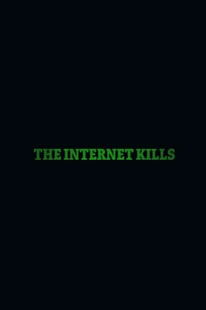 The Internet Kills