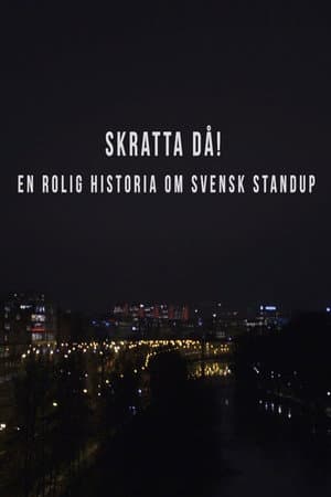 Skratta Då: En Rolig Historia Om Svensk Standup 