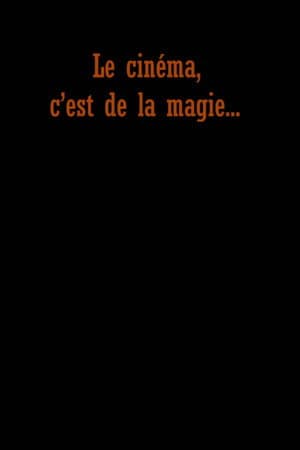 Le cinéma c'est de la magie