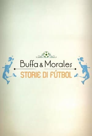 Buffa e Morales: storie di fútbol