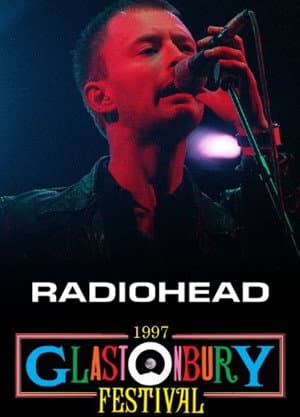 Radiohead: Glastonbury 1997