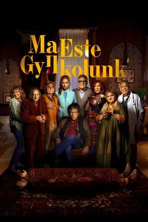 Ma Este Gyilkolunk