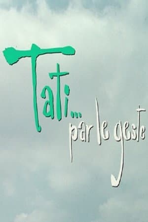 Tati…par le geste