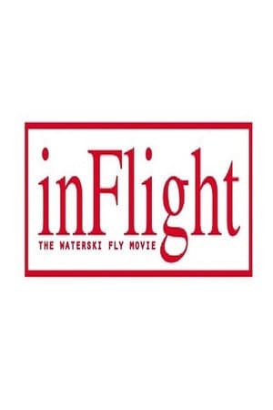 InFlight - The WaterSki Fly movie