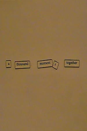 A Thousand Moments Together
