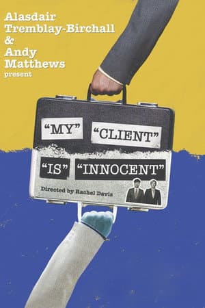 "My" "Client" "Is" "Innocent"