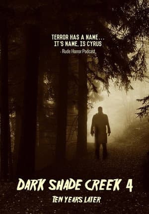 Dark Shade Creek 4: Ten Years Later