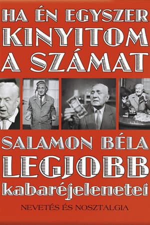 Ha én egyszer kinyitom a számat