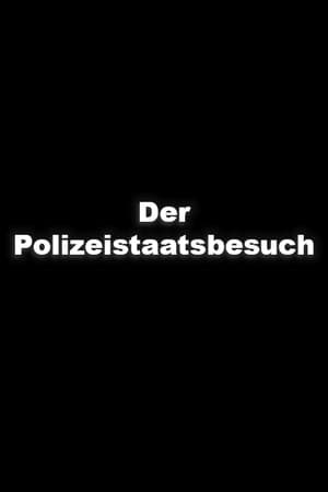 Der Polizeistaatsbesuch