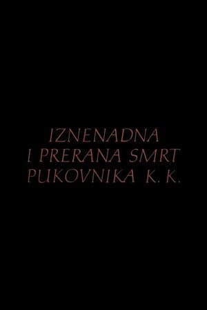 Iznenadna i prerana smrt pukovnika K.K.