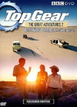 Top Gear: The Great Adventures 2 Botswana Special