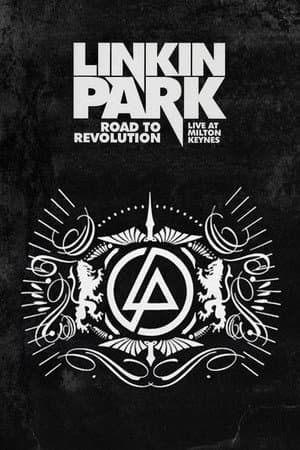 Linkin Park: Road to Revolution: Live at Milton Keynes