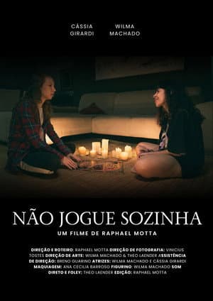 Não jogue sozinha