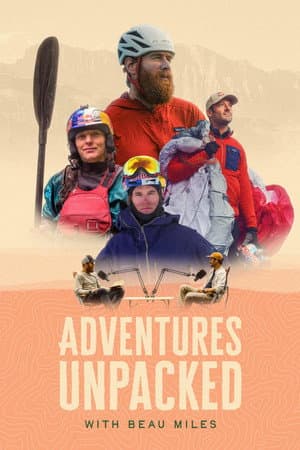 Adventures Unpacked with Beau Miles