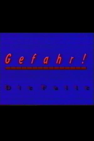 Gefahr - Die Falle
