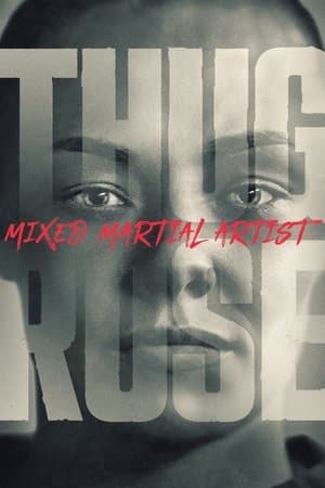 Thug Rose: Mixed Martial Artist