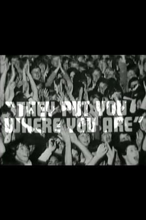 They Put You Where You Are