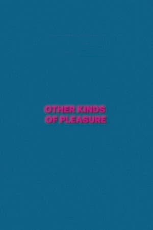 Other Kinds of Pleasure