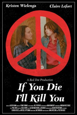 If You Die I'll Kill You