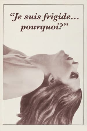 Je suis frigide… Pourquoi ?