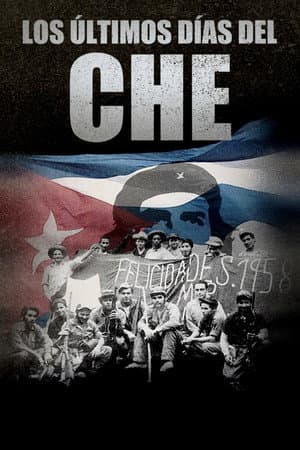 Los últimos días del Che