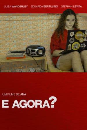 E agora?