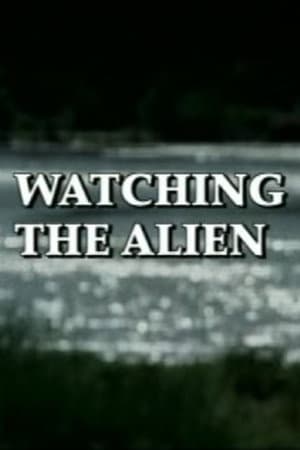 Watching the Alien