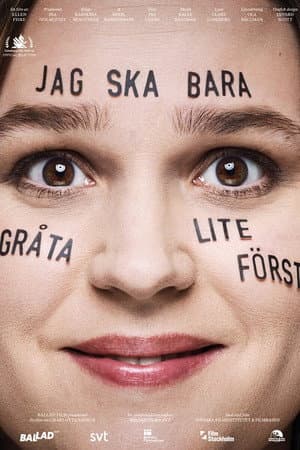 Jag ska bara gråta lite först
