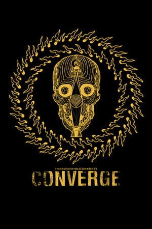 Converge: Thousands Of Miles Between Us